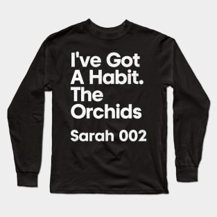 Sarah 002 - I've Got A Habit - Minimalist Fan Design Long Sleeve T-Shirt